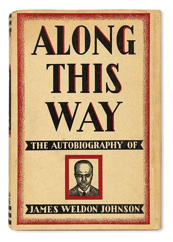 (LITERATURE AND POETRY.) JOHNSON, JAMES WELDON. Along this Way, the Autobiography of James Weldon Johnson.